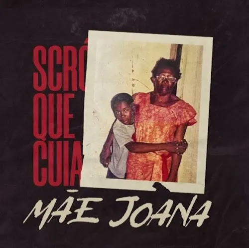 Scró Que Cuia – Mãe Joana (Álbum) 2022