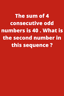 The sum of 4 consecutive odd numbers is 40 . What is the second number in this sequence ?