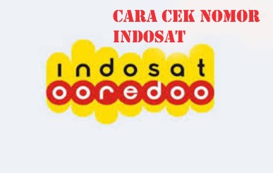 5 Cara Cek Nomor Indosat Yang Wajib Sobat Ketahui