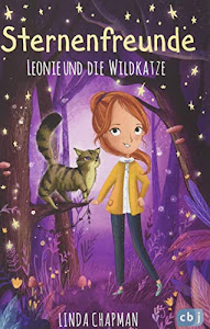 Sternenfreunde - Leonie und die Wildkatze: Magisch-realistische Reihe für Mädchen ab 8 von der »Sternenschweif«-Bestsellerautorin (Die Sternenfreunde-Reihe, Band 2)