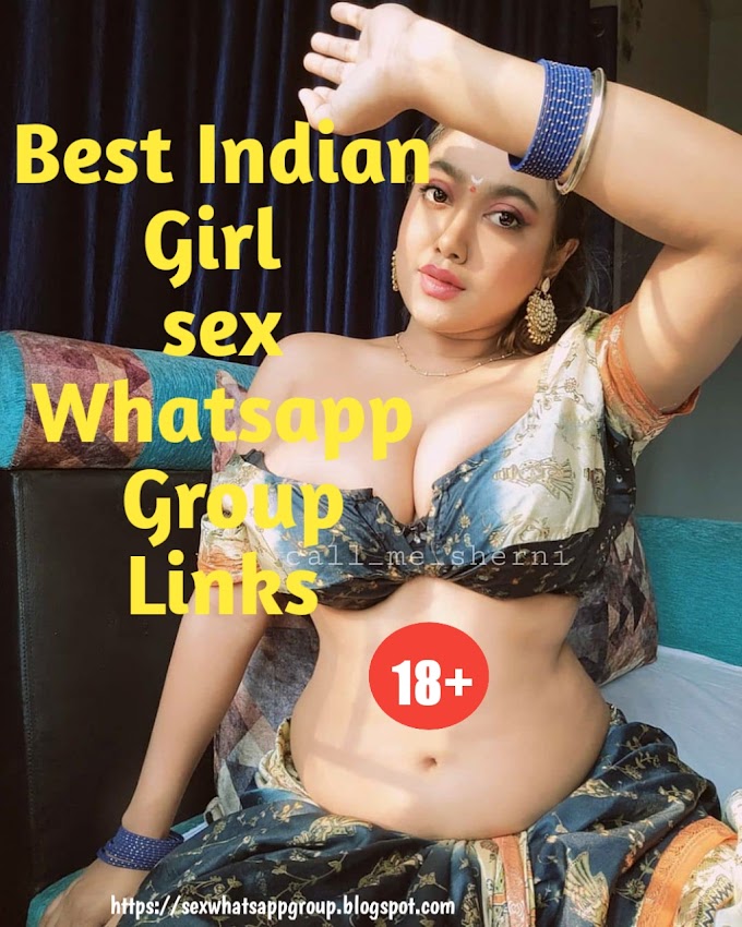 Best Indian Girl sex Whatsapp Group Links 