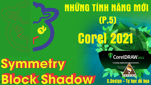 symmetry corel 2021,Symmetry,symmetry corel,hướng dẫn sử dụng coreldraw 2021,huong dan coreldraw 2021,vẽ đối xứng trong corel 2021,block shadow corel 2021,tạo bóng đổ trong corel,shadow corel,tăng chất lượng hình ảnh,s.design,coreldraw 2021,tính năng ưu việt của corel 2021,corel 2021 có gì mới,tính năng mới của corel 2021,giáo trình corel 2021,video hướng dẫn corel 2021,điểm khác biệt của corel 2021,giới thiệu corel 2021,coreldraw 2021 new features