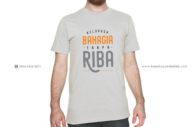 Kaos Anti Riba, Untuk Keluarga Muslim Bahagia Sejahtera, Desain Keren Model Bagus