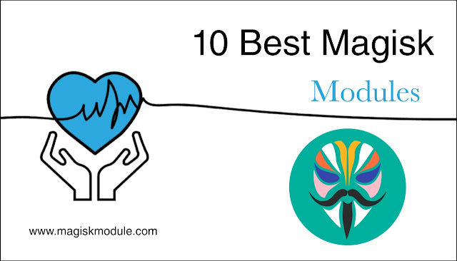 10 Best Magisk Modules