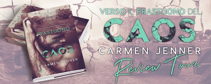 [Review Party] Verso il frastuono del caos Carmen Jenner