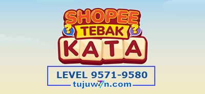 tebak-kata-shopee-level-9576-9577-9578-9579-9580-9571-9572-9573-9574-9575
