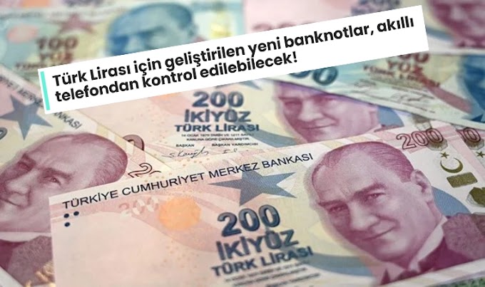 Türk Lirası için yeni dönem , akıllı banknotlar geliyor !