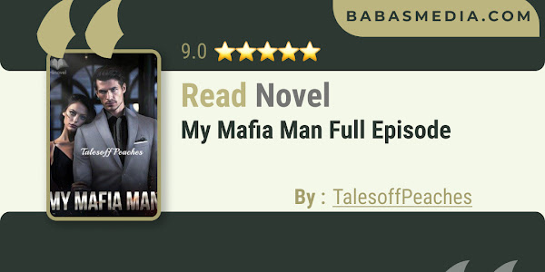 Read My Mafia Man Novel By TalesoffPeaches / Synopsis