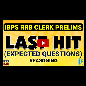 Expected Questions | Last Hit | Reasoning | IBPS RRB CLERK PRELIMS 2017 