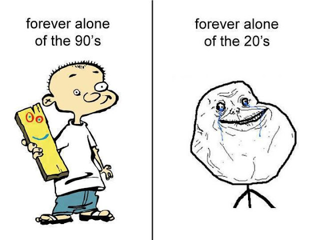 Forever Alone of 90's and 20's . Plank . Forever alone meme , comics , who was the forever alone of 90's