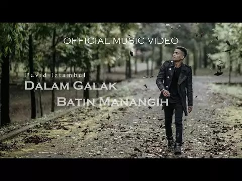 Dalam Galak Batin Manangih - David Iztambul