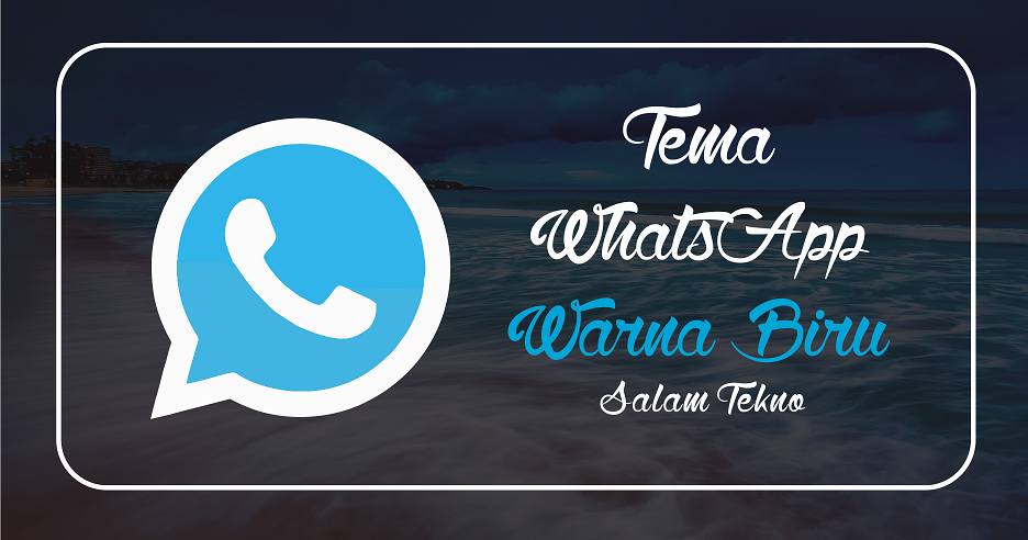 Download Tema Whatsapp  Warna  Biru  Keren dan Menarik 