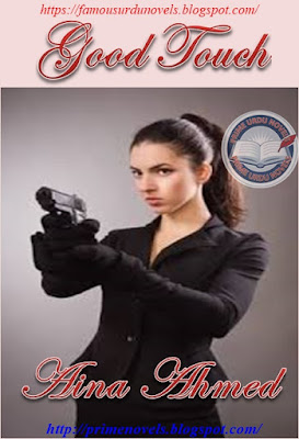 Good touch novel by Aina Ahmed complete pdf