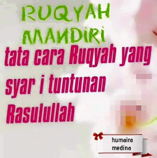 Ini cara Meruqyah diri sendiri dan rumah anda