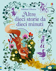 Vedi recensione Altre dieci storie da dieci minuti. Ediz. illustrata PDF di Usborne Publishing