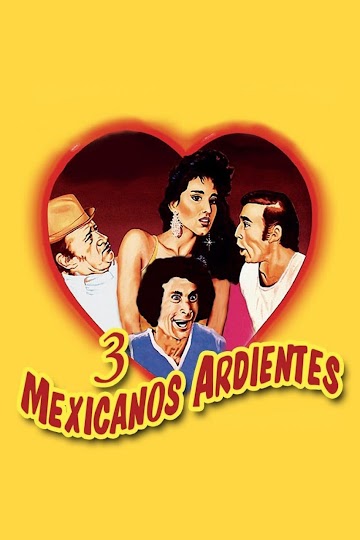 Tres Mexicanos Ardientes (1986)