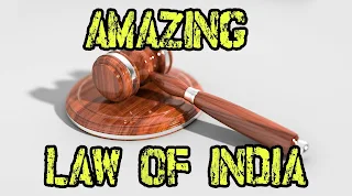 Amazing Law of India in Hindi भारत के अजीबोगरीब कानून व नियम।