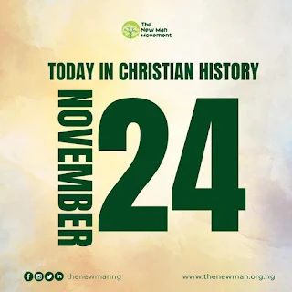 November 24: Today in Christian History