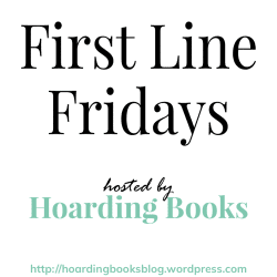 https://hoardingbooksblog.wordpress.com/category/first-line-fridays/