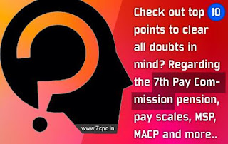7th Pay Commission pension, pay scales, MSP, MACP