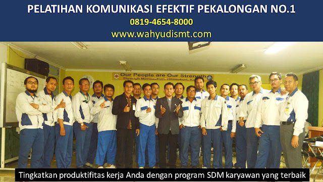 pelatihan komunikasi efektif PEKALONGAN, pelatihan komunikasi interpersonal PEKALONGAN, pelatihan komunikasi efektif rumah sakit PEKALONGAN, pelatihan komunikasi skill PEKALONGAN, training komunikasi efektif PEKALONGAN, training komunikasi efektif rumah sakit PEKALONGAN, pelatihan komunikasi perubahan perilaku PEKALONGAN, pelatihan komunikasi organisasi PEKALONGAN, pelatihan komunikasi antar pribadi PEKALONGAN, pelatihan komunikasi formal PEKALONGAN, pelatihan komunikasi asertif PEKALONGAN, pelatihan komunikasi efektif 2020 PEKALONGAN