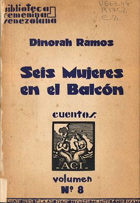 Carátula de: Seis mujeres en el balcón (Asociación Cultural Interamericana - 1943), de Dinora Ramos