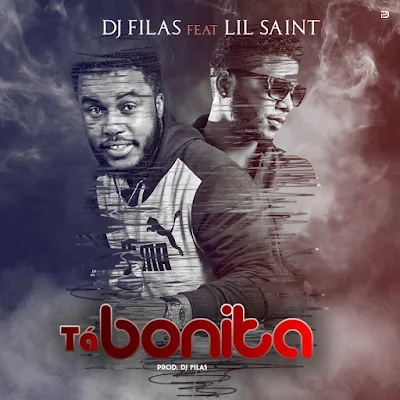 Dj Filas feat. Lil Saint - Tá Bonita