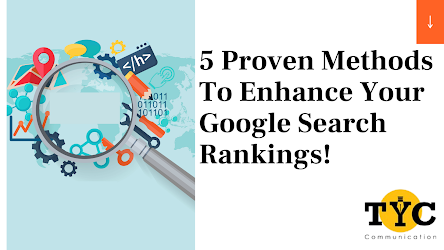 5 Proven Methods To Enhance Your Google Search Rankings!