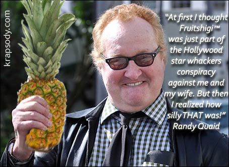 Randy Quaid loves FRUITSHIGI and DRAMAS OH NOES!