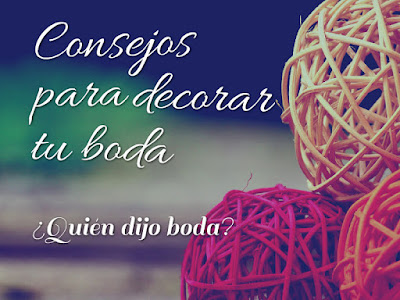 Consejos para decorar tu boda