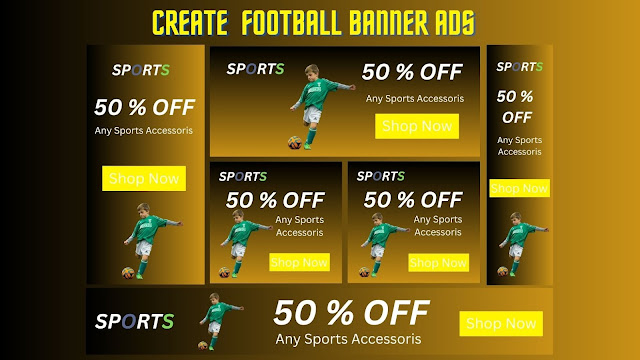 SOCCER FOOTBALL BANNER ADS FLYERS AND POSTER DESIGN