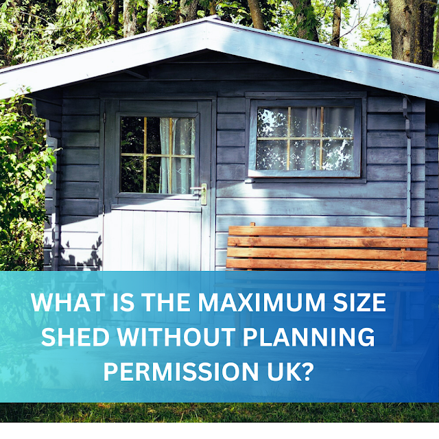 what is the maximum size shed without planning permission uk?