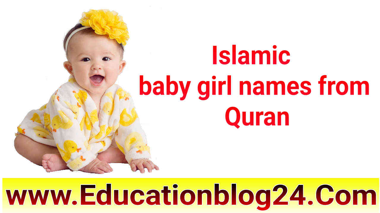 100+ Islamic baby girl names from Quran | baby girl names from Quran | Muslim baby girl names from Quran
