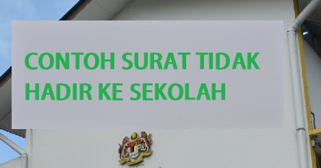 Surat Rasmi Anak Tidak Dapat Hadir Ke Sekolah - Gambar Rst