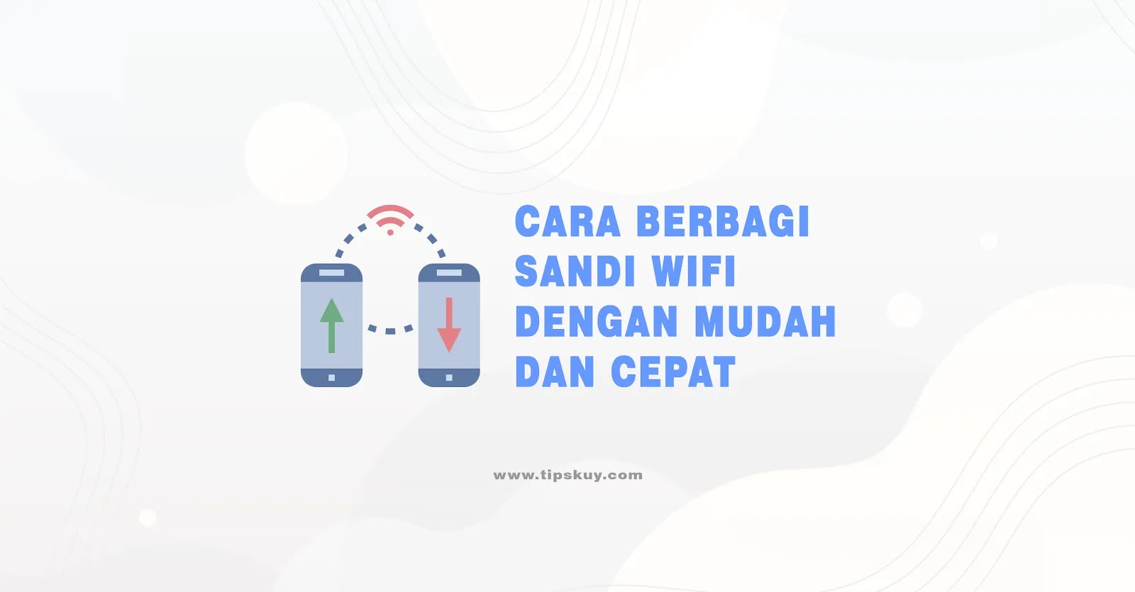 Cara Berbagi Sandi WiFi dengan Mudah dan Cepat