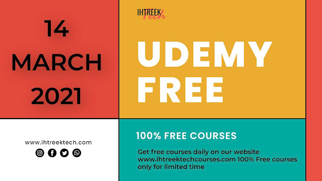 UDEMY-FREE-COURSES-WITH-CERTIFICATE-14-MAR-2021-IHTREEKTECH