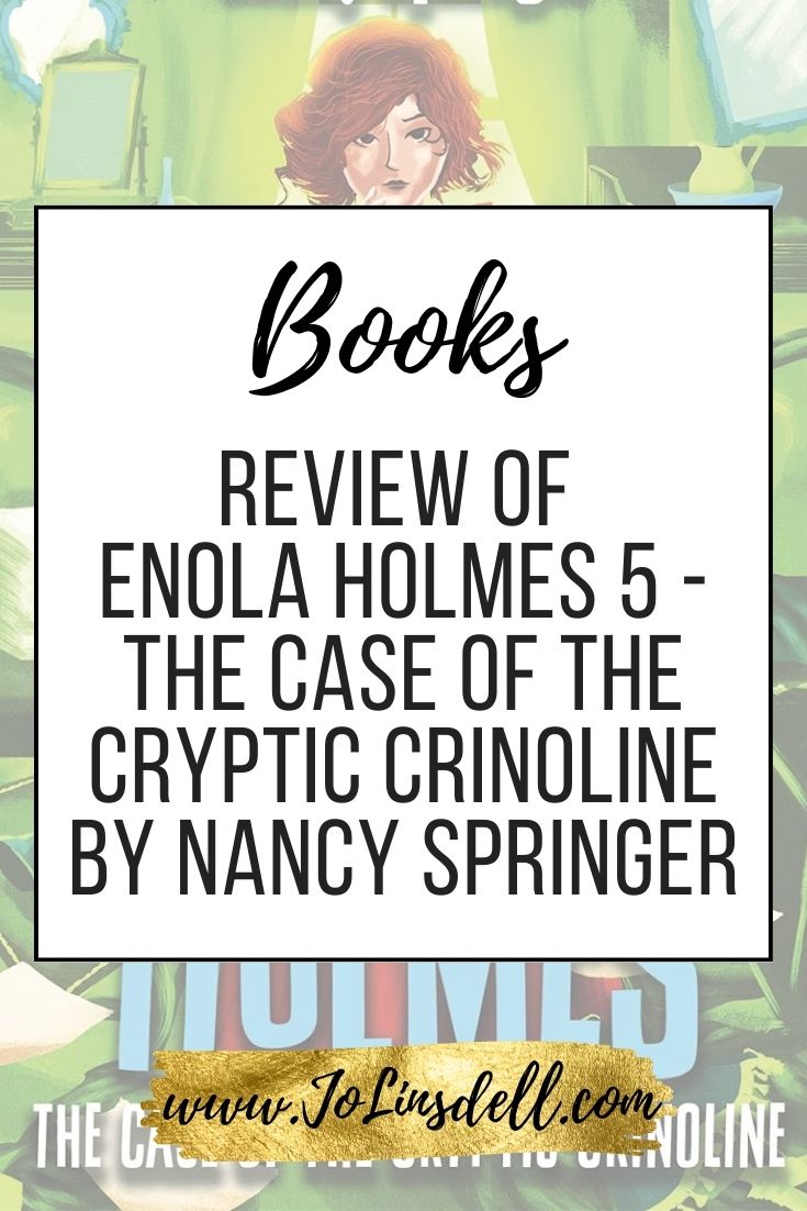 Book Review Enola Holmes 5 - The Case of the Cryptic Crinoline by Nancy Springer