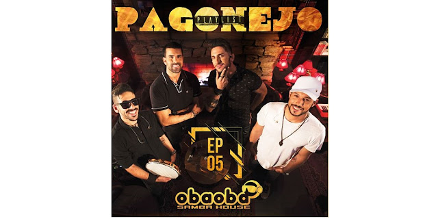 Oba-Oba-Samba-House-Pagonejo-EP05-album-2018-download-baixemusicanova.blogspot.com-baixar-músicas-novas