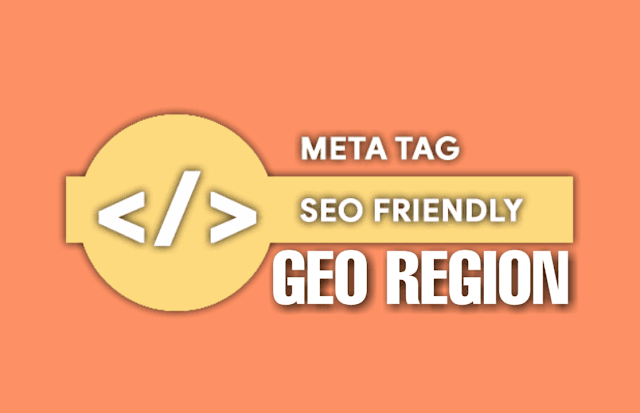 Cara membuat meta tag SEO friendly Geo Region