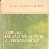Download Applied dream analysis: A Jungian approach Ebook by Mattoon, Mary Ann (Paperback)