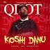 [Music] Qdot – Koshi Danu