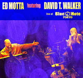 BOOTLEG -  Ed Motta & David T. Walker - Live at Blue Note Tokyo (2013)