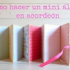 http://www.patypeando.com/2016/05/scrap-para-principiantes-mini-album-en-acordeon.html