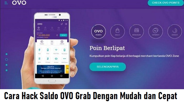  Semakin berkembangnya Teknologi semakin banyak pula aplikasi pembayaran online Cara Hack Saldo OVO Grab Terbaru