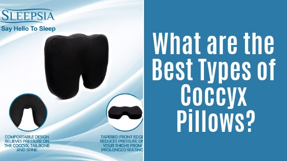 What are the Best Types of Coccyx Pillows?