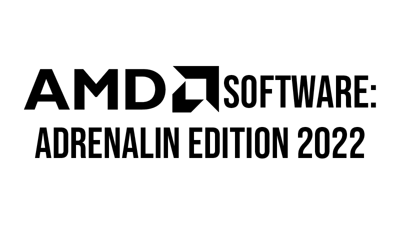 AMD announces Adrenalin Edition 2022 software and FidelityFX Super Resolution 2.0