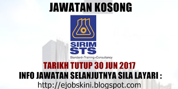 Jawatan Kosong SIRIM STS Sdn Bhd - 30 Jun 2017