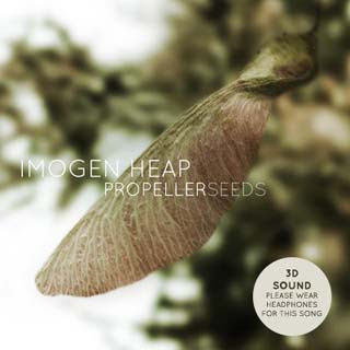 Imogen Heap - Propeller Seeds Lyrics | Letras | Lirik | Tekst | Text | Testo | Paroles - Source: musicjuzz.blogspot.com