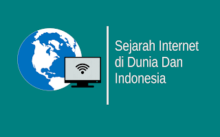 sejarah perkembangan internet di dunia dan indonesia secara singkat