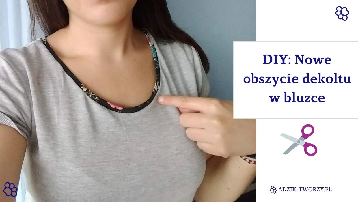 Obszycie dekoltu DIY w bluzce - Adzik tworzy